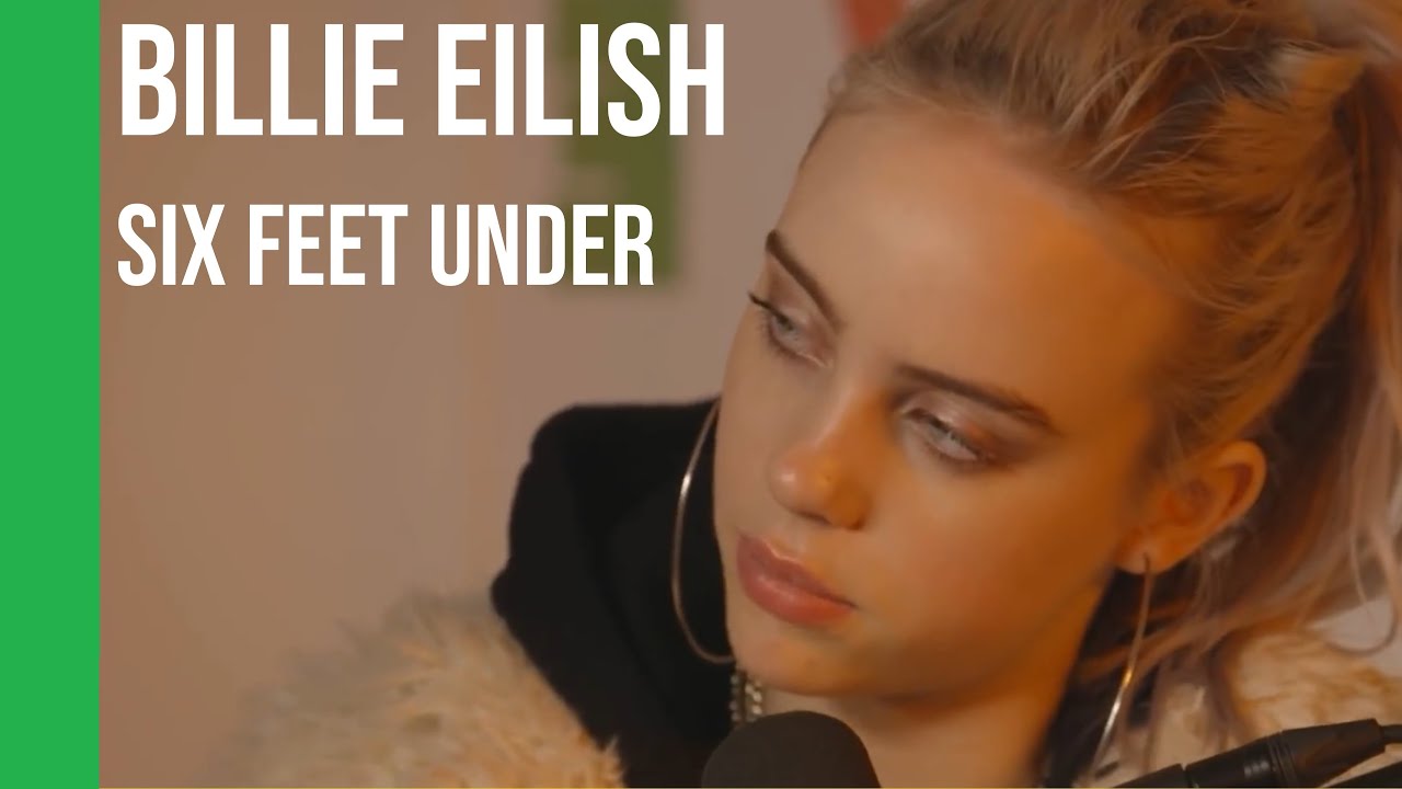 Billie Eilish - Six Feet Under Sofar Los Angeles.